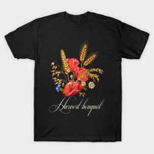 Harvest bouquet-Spring wildflowers-Poppies Spring flower-Camomile Spring flower-Spring Cornflower-Wheat and Oats plants T-Shirt